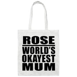 Rose World's Okayest Mum - Tote Bag White