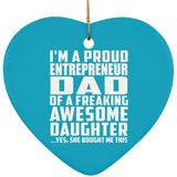 Proud Entrepreneur Dad Of Awesome Daughter - Heart Ornament