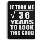6th Birthday Took Square Root of 36 Years To Look Good - Canvas Portrait