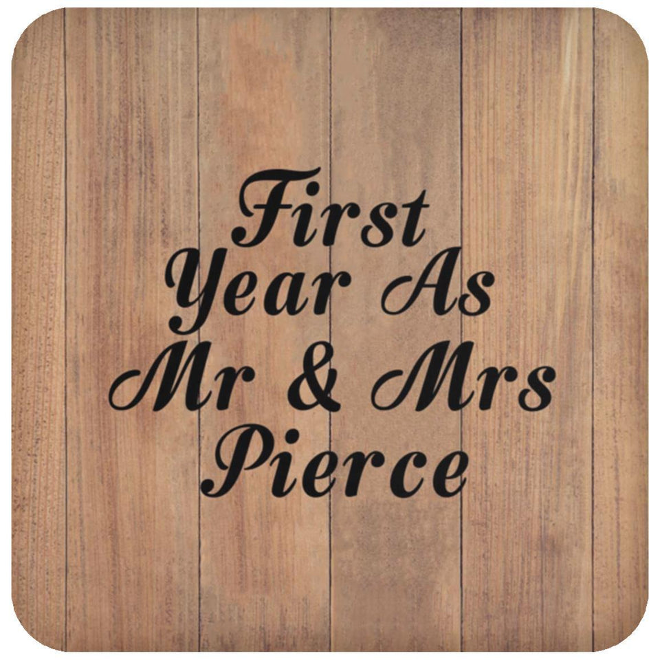 First Year As Mr & Mrs Pierce - Drink Coaster C