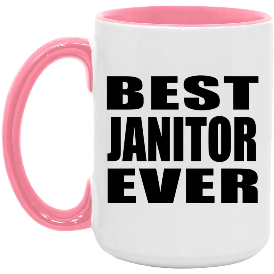 Best Janitor Ever - 15oz Accent Mug Pink