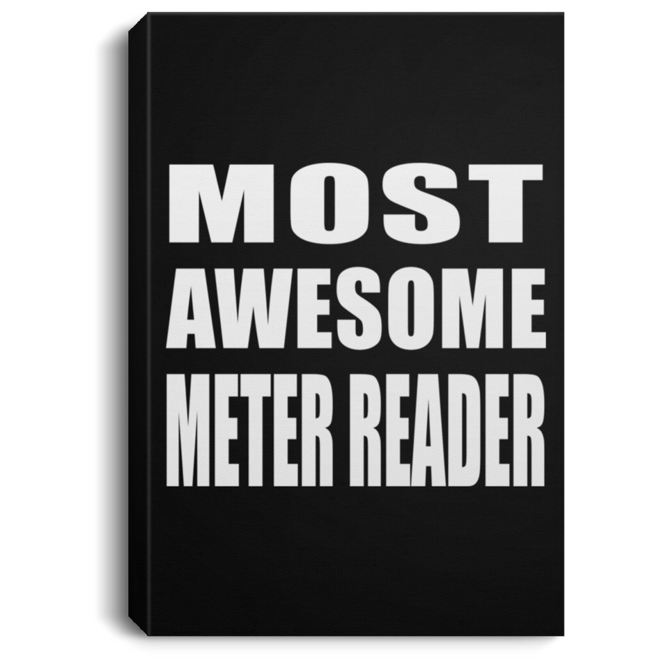 Most Awesome Meter Reader - Canvas Portrait