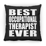 Best Occupational Therapist Ever - Throw Pillow Black