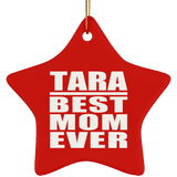 Tara Best Mom Ever - Star Ornament