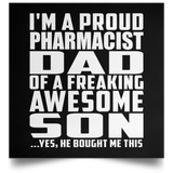 Proud Pharmacist Dad Of Awesome Son - Poster Square