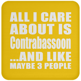 All I Care About Is Contrabassoon - Drink Coaster