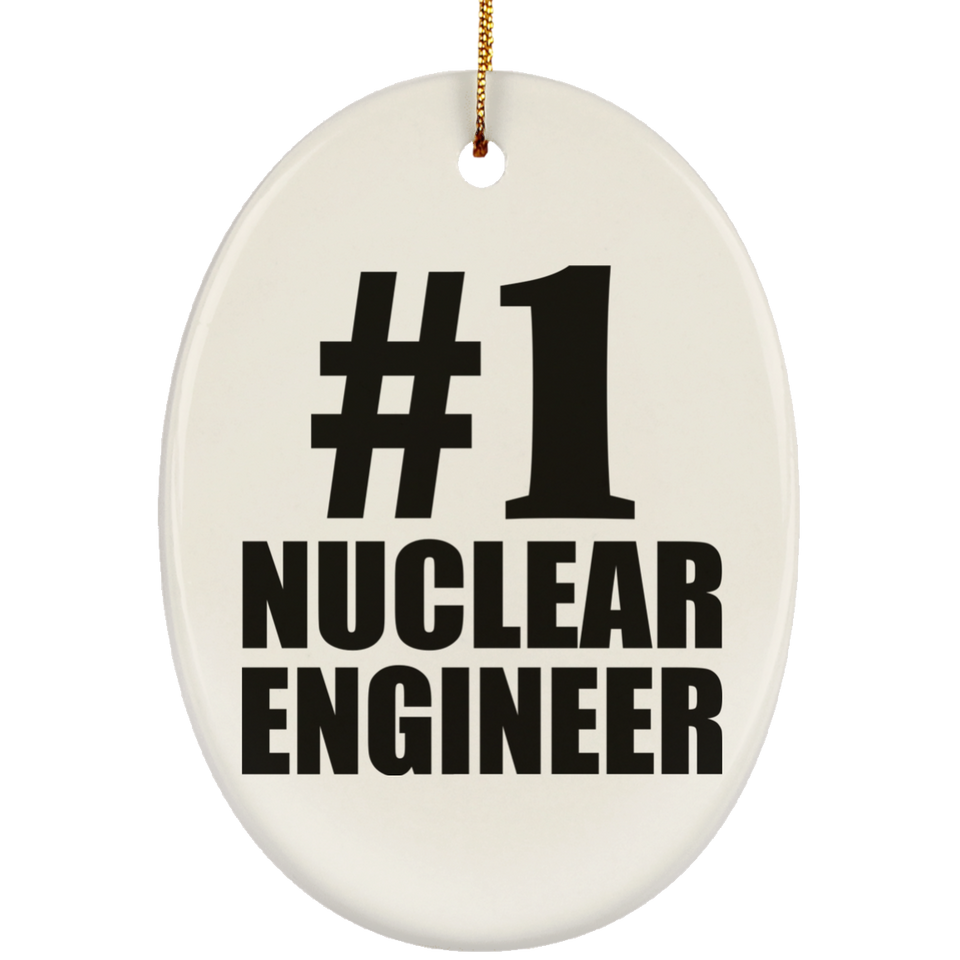 Number One #1 Nuclear Engineer - Oval Ornament