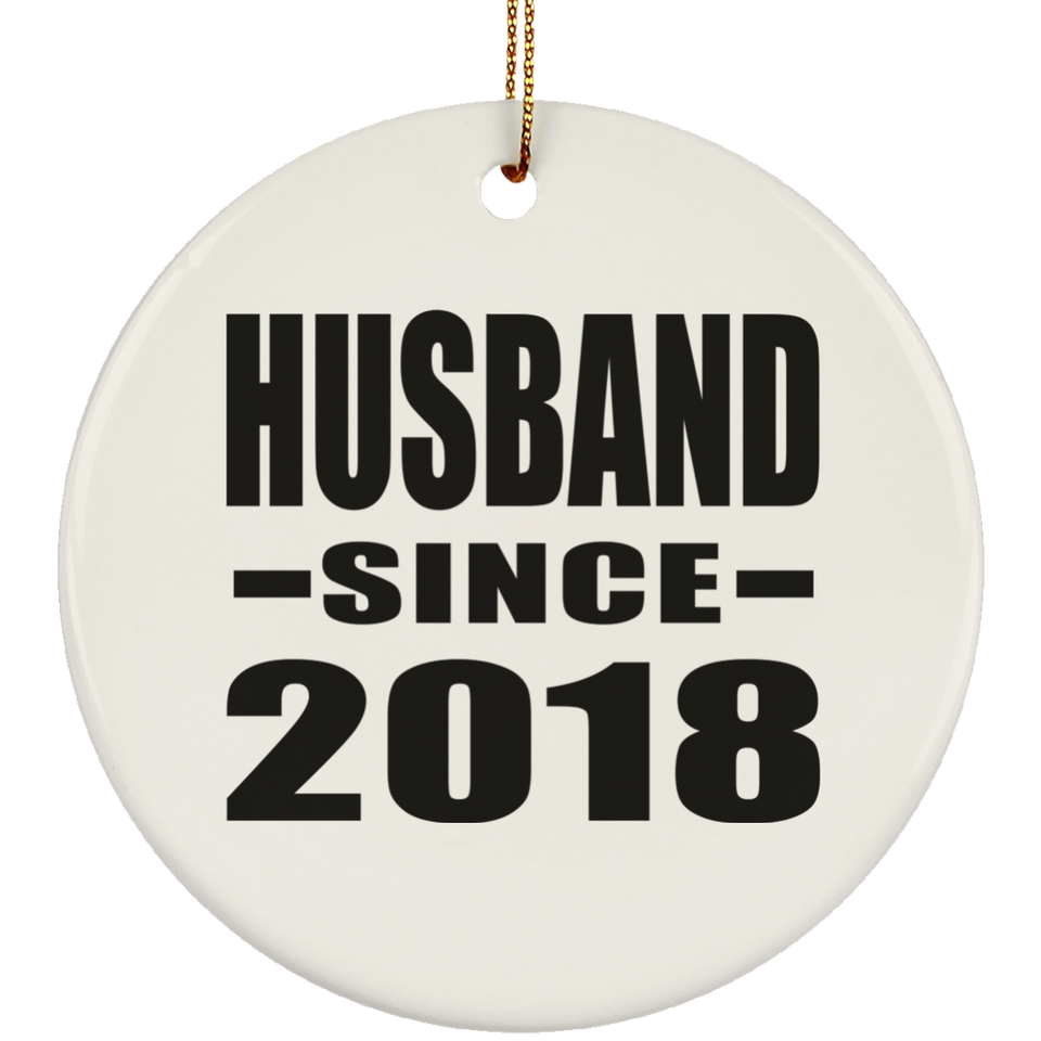 Husband Since 2018 - Circle Ornament