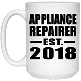 Appliance Repairer Established EST. 2018 - 15 Oz Coffee Mug