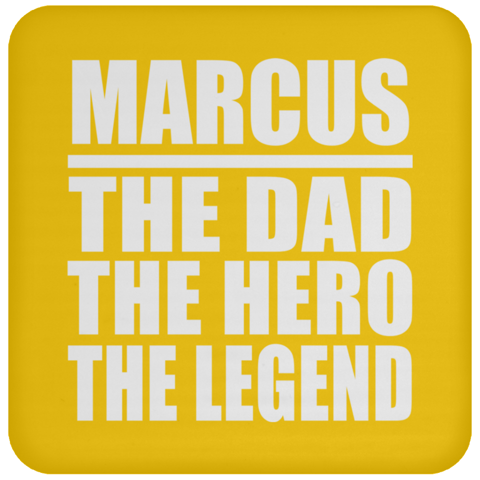 Marcus The Dad The Hero The Legend - Drink Coaster