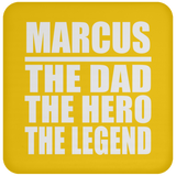 Marcus The Dad The Hero The Legend - Drink Coaster