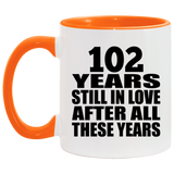 102nd Anniversary 102 Years Still In Love After These Years - 11oz Accent Mug Orange