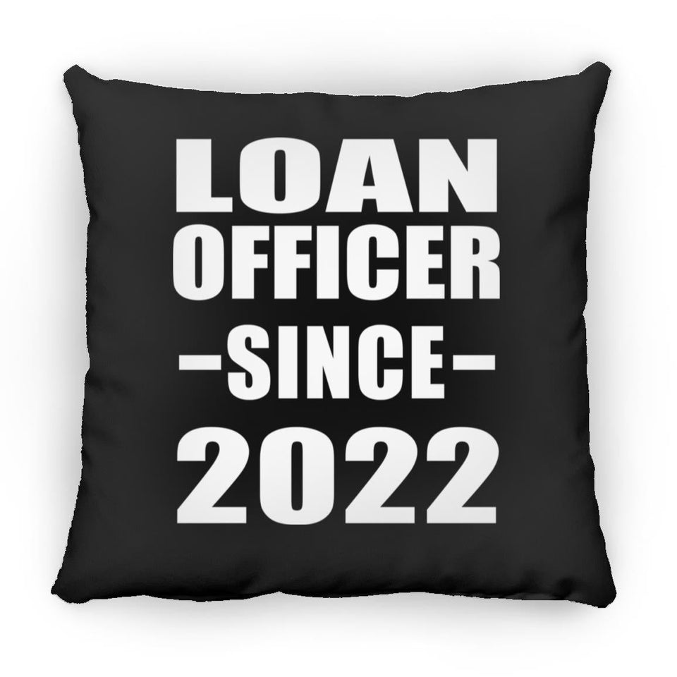 Loan Officer Since 2022 - Throw Pillow Black