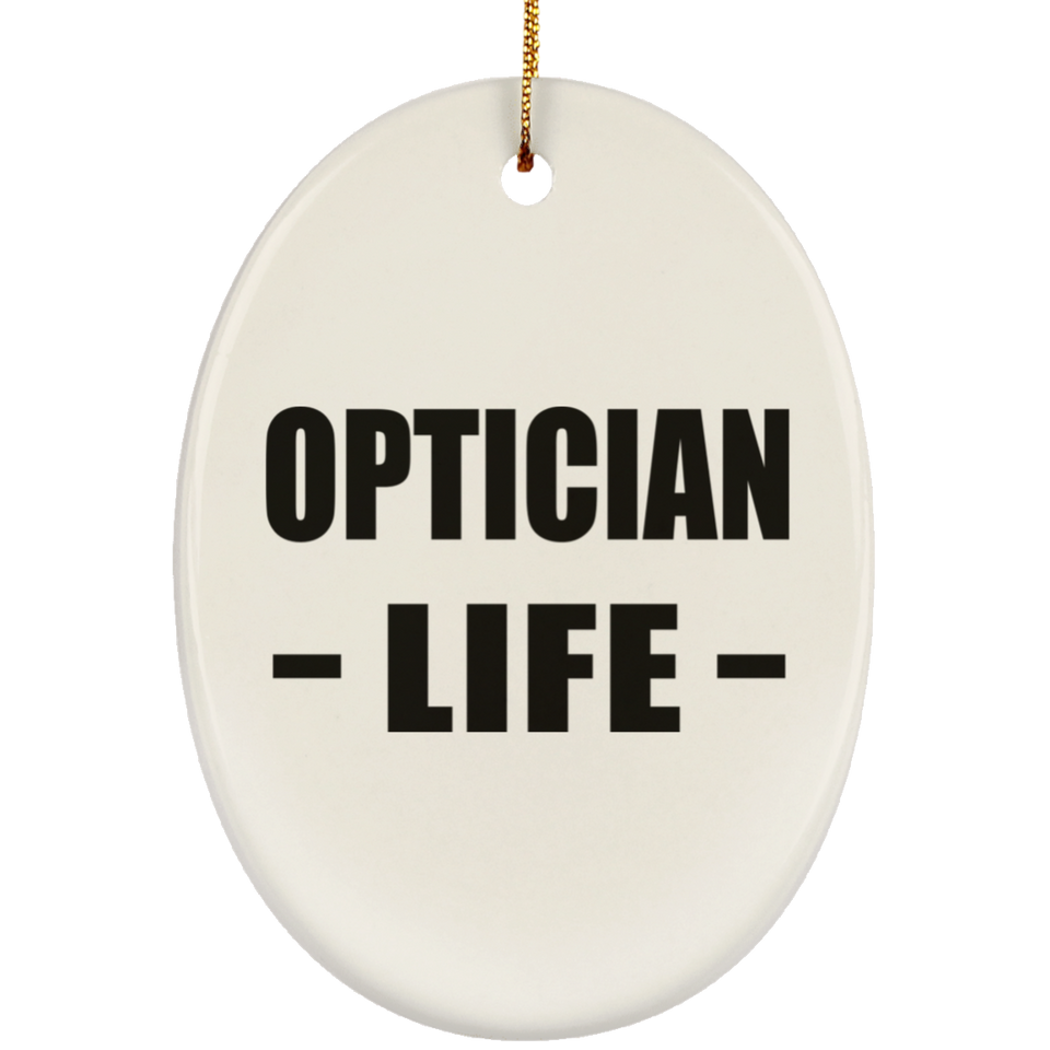 Optician Life - Oval Ornament