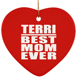 Terri Best Mom Ever - Heart Ornament