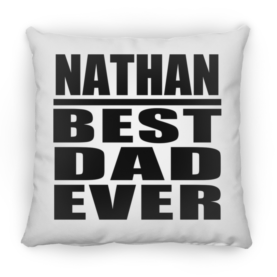 Nathan Best Dad Ever - Throw Pillow