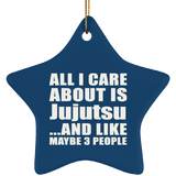 All I Care About Is Jujutsu - Star Ornament