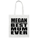 Megan Best Mum Ever - Tote Bag White