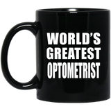 World's Greatest Optometrist - 11 Oz Coffee Mug Black