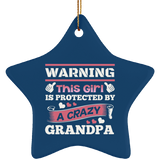 Warning This Girl Is Protected by A Crazy Grandpa - Star Ornament
