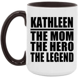 Kathleen The Mom The Hero The Legend - 15oz Accent Mug Black