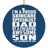 Proud Skincare Specialist Dad Of Awesome Son - Circle Ornament