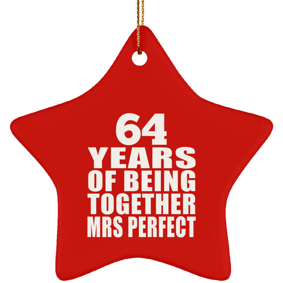 64th Anniversary 64 Years Of Being Mrs Perfect - Star Ornament