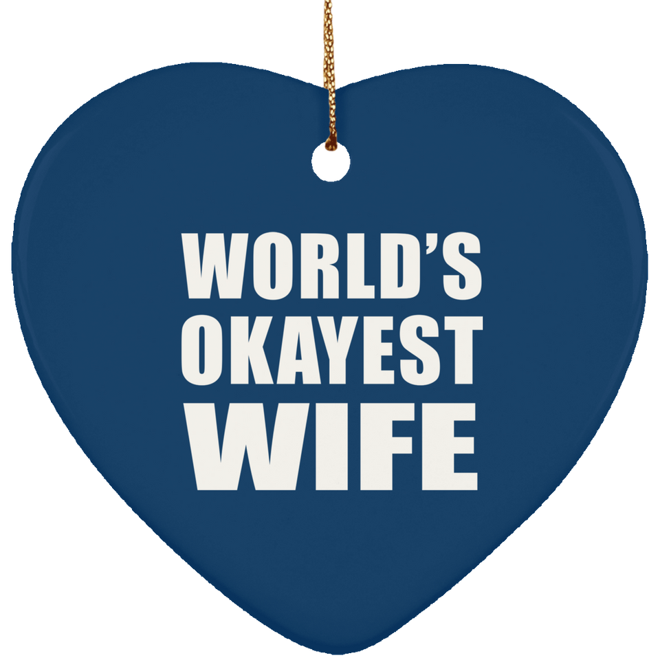 World's Okayest Wife - Heart Ornament