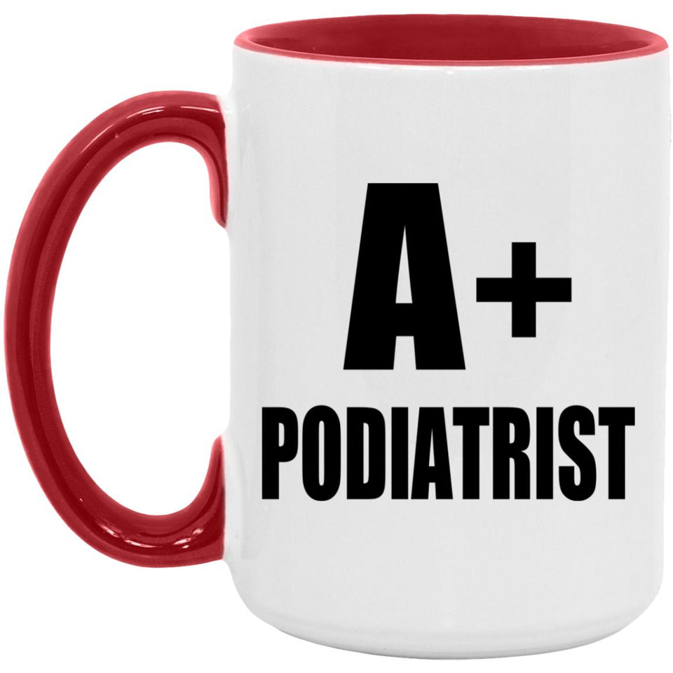 A+ Podiatrist - 15oz Accent Mug Red