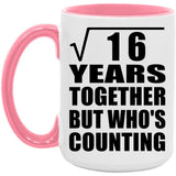 4th Anniversary Square Root of 16 Years Who's Counting - 15oz Accent Mug Pink