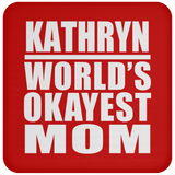 Kathryn World's Okayest Mom - Drink Coaster
