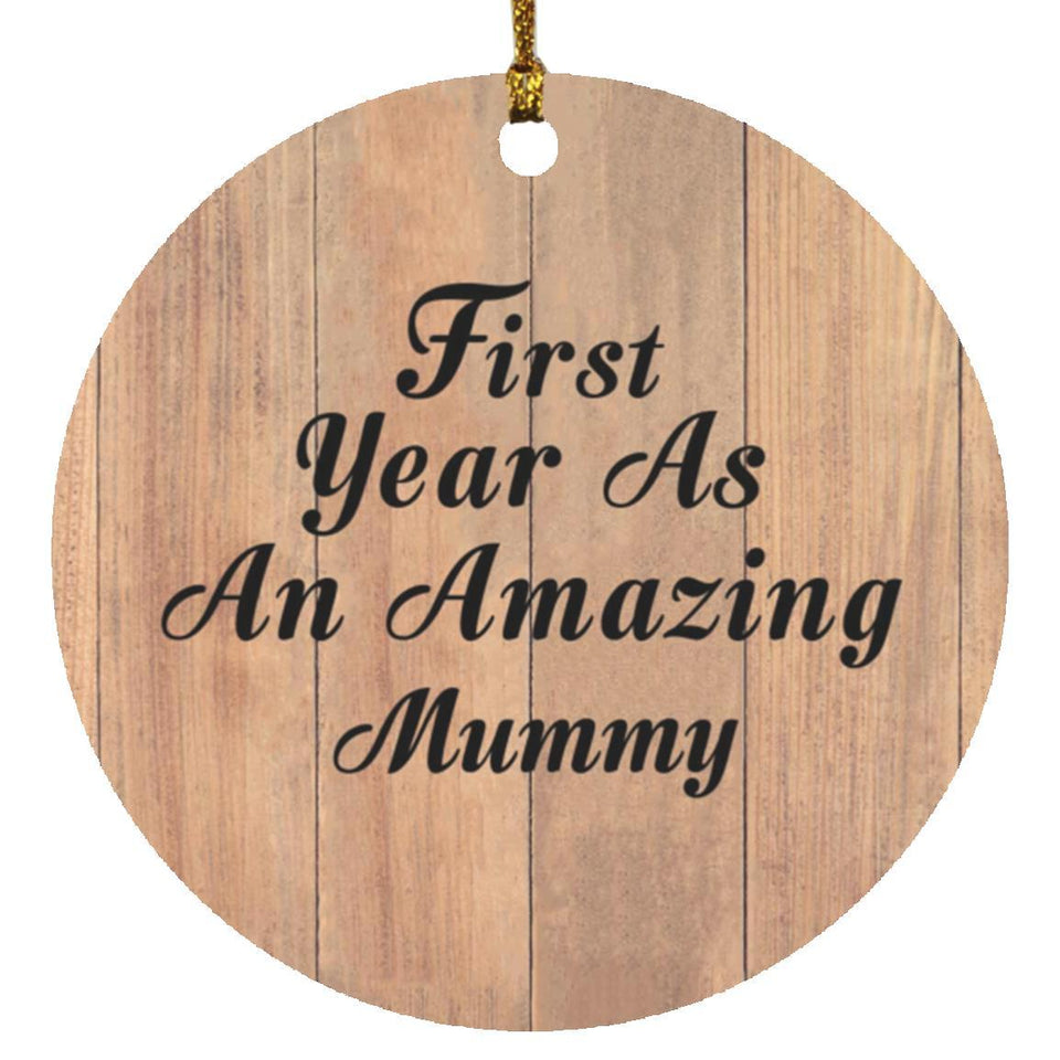 First Year As An Amazing Mummy - Circle Ornament C