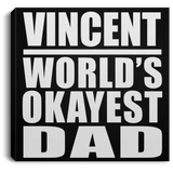 Vincent World's Okayest Dad - Canvas Square