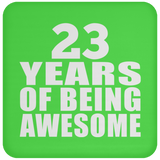 23rd Birthday 23 Years Of Being Awesome - Drink Coaster