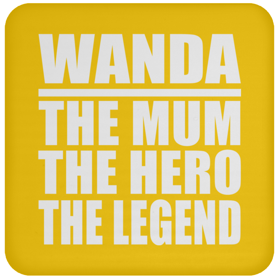 Wanda The Mum The Hero The Legend - Drink Coaster