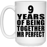 9th Anniversary 9 Years Of Being Mr Perfect - 15 Oz Coffee Mug