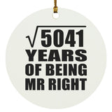 71st Anniversary Square Root of 5041 Years of Being Mr Right - Circle Ornament