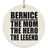 Bernice The Mom The Hero The Legend - Circle Ornament