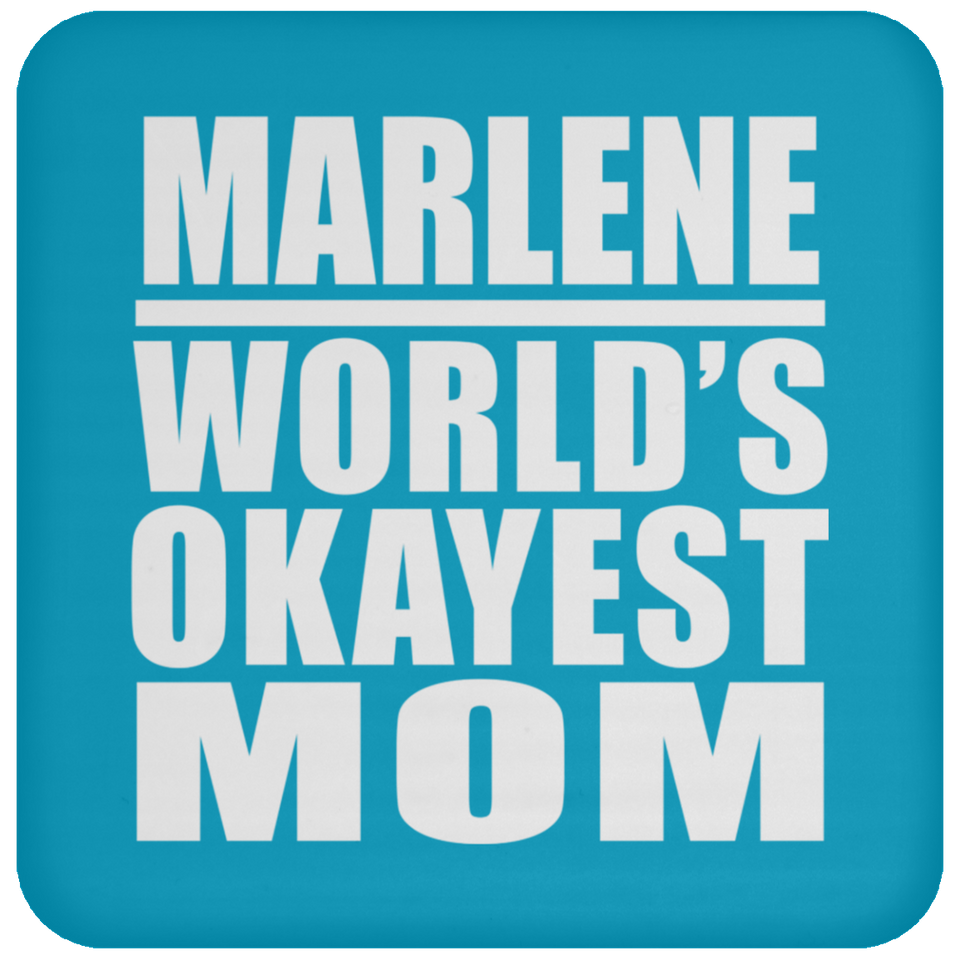 Marlene World's Okayest Mom - Drink Coaster