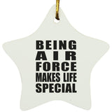 Being Air Force Makes Life Special - Star Ornament