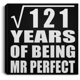 11th Anniversary Square Root of 121 Years of Mr Perfect - Canvas Square