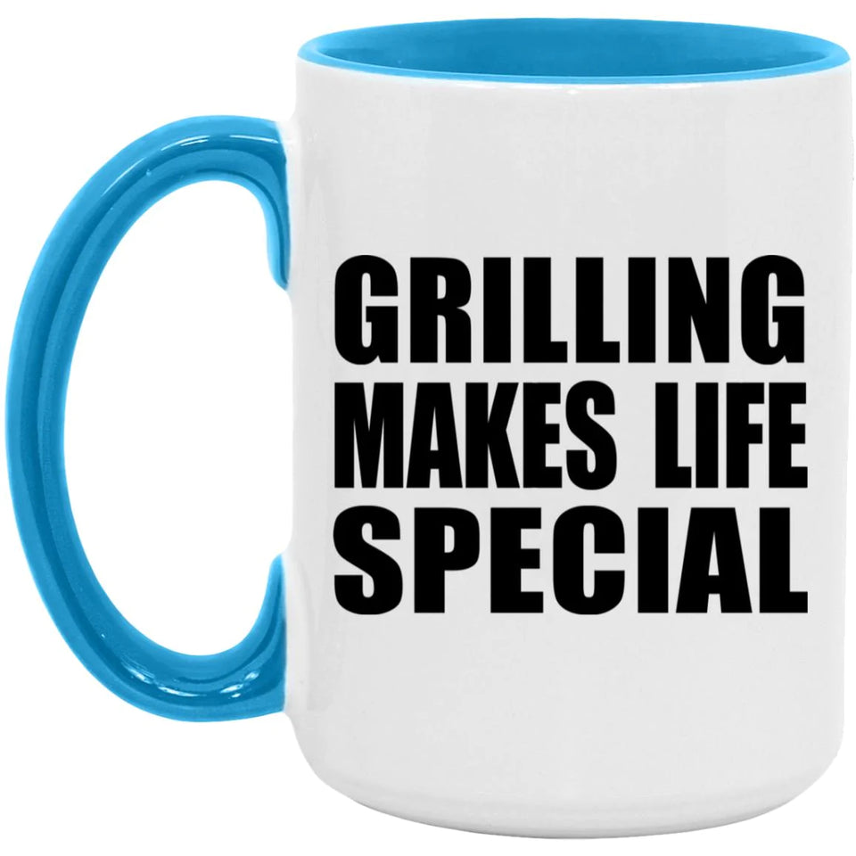 Grilling Makes Life Special - 15oz Accent Mug Blue