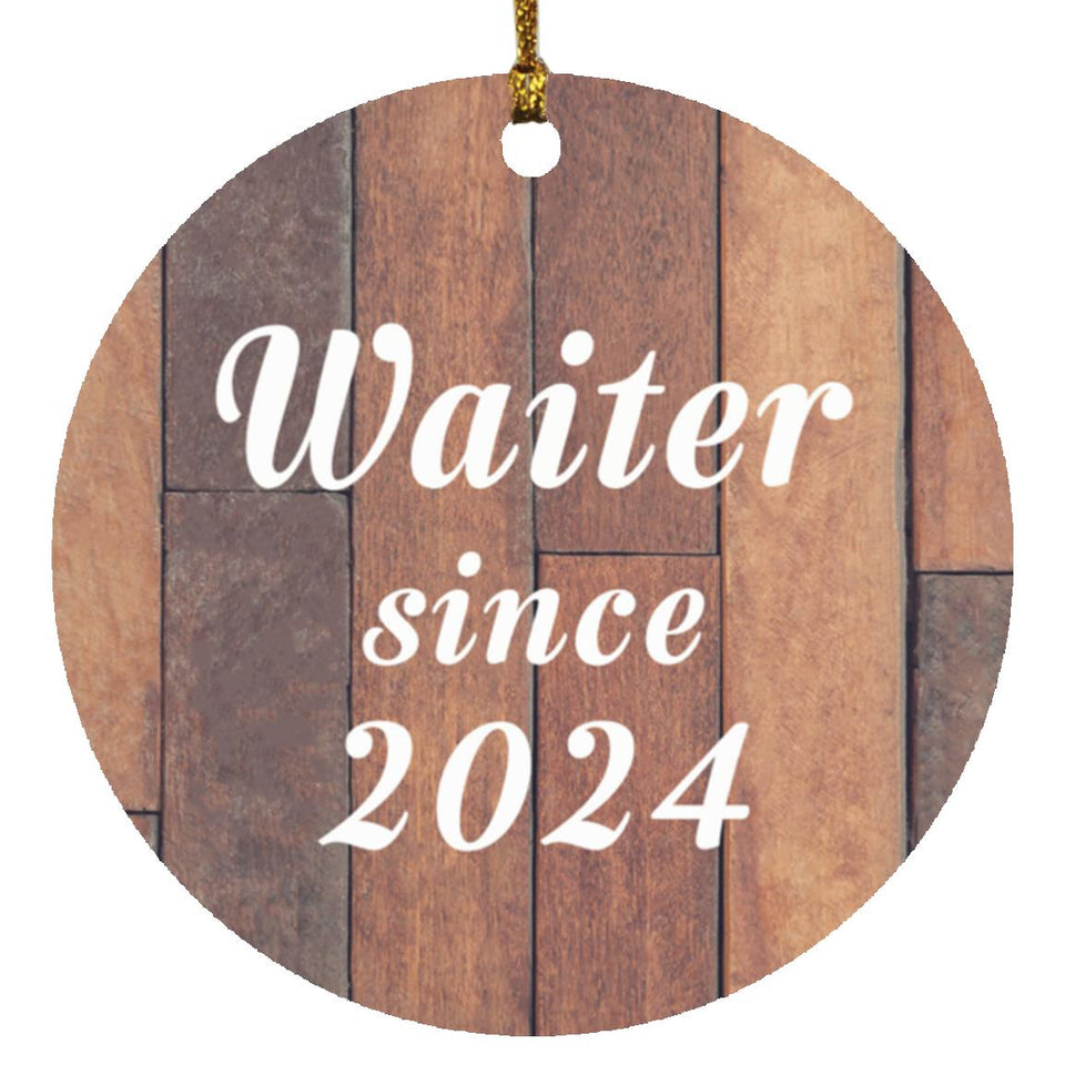 Waiter Since 2024 - Circle Ornament E