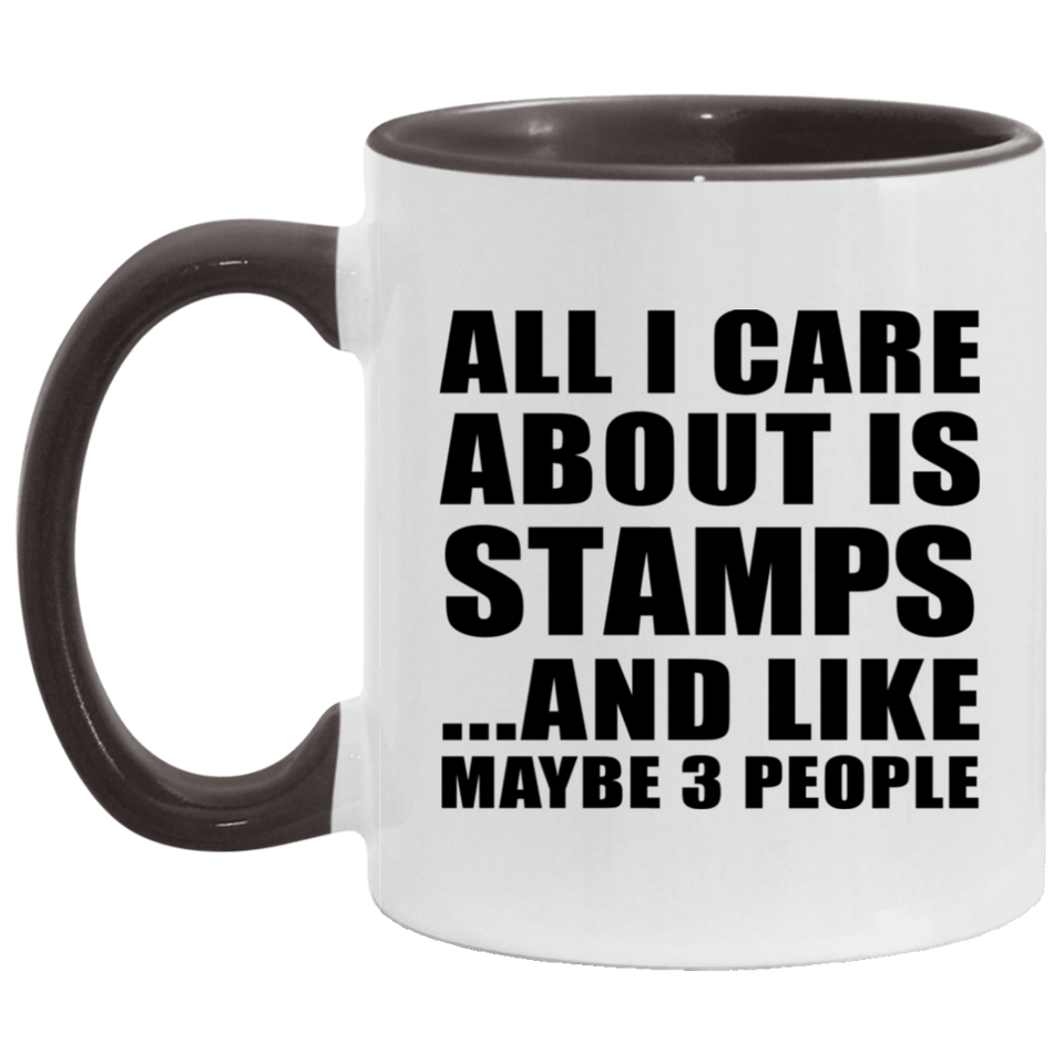All I Care About Is Stamps - 11oz Accent Mug Black