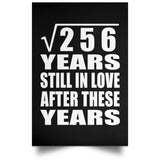 16th Anniversary Square Root of 256 Years Still In Love - Poster Portrait