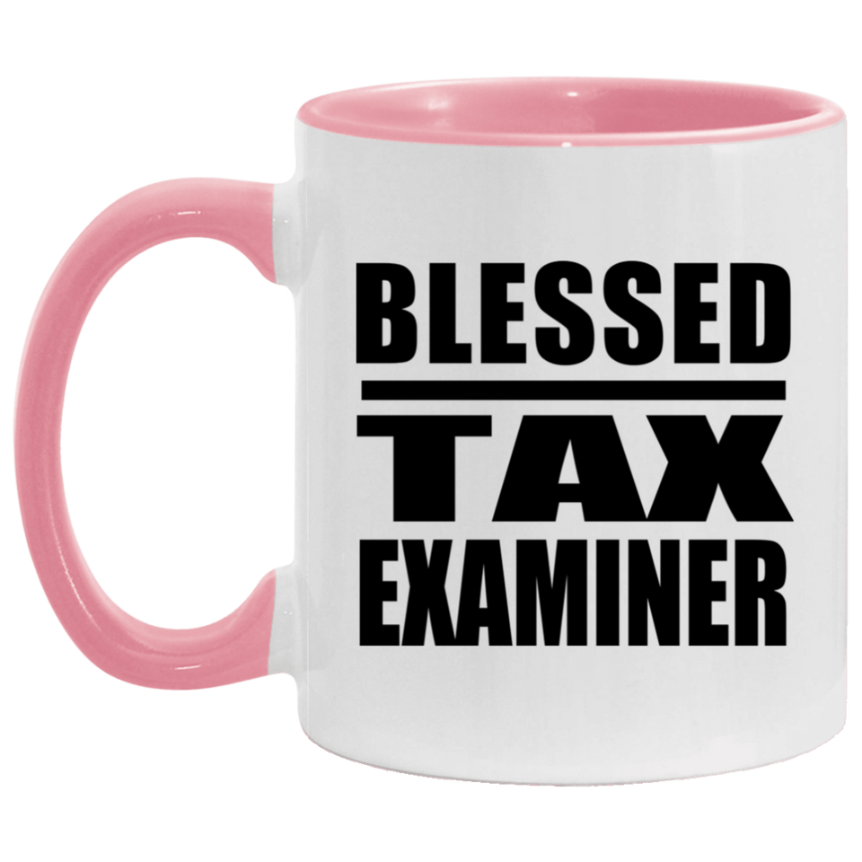 Blessed Tax Examiner - 11oz Accent Mug Pink