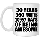 30th Birthday 30 Years 360 Months 10957 Days Of Awesome - 11oz Coffee Mug