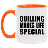 Quilling Makes Life Special - 11oz Accent Mug Orange
