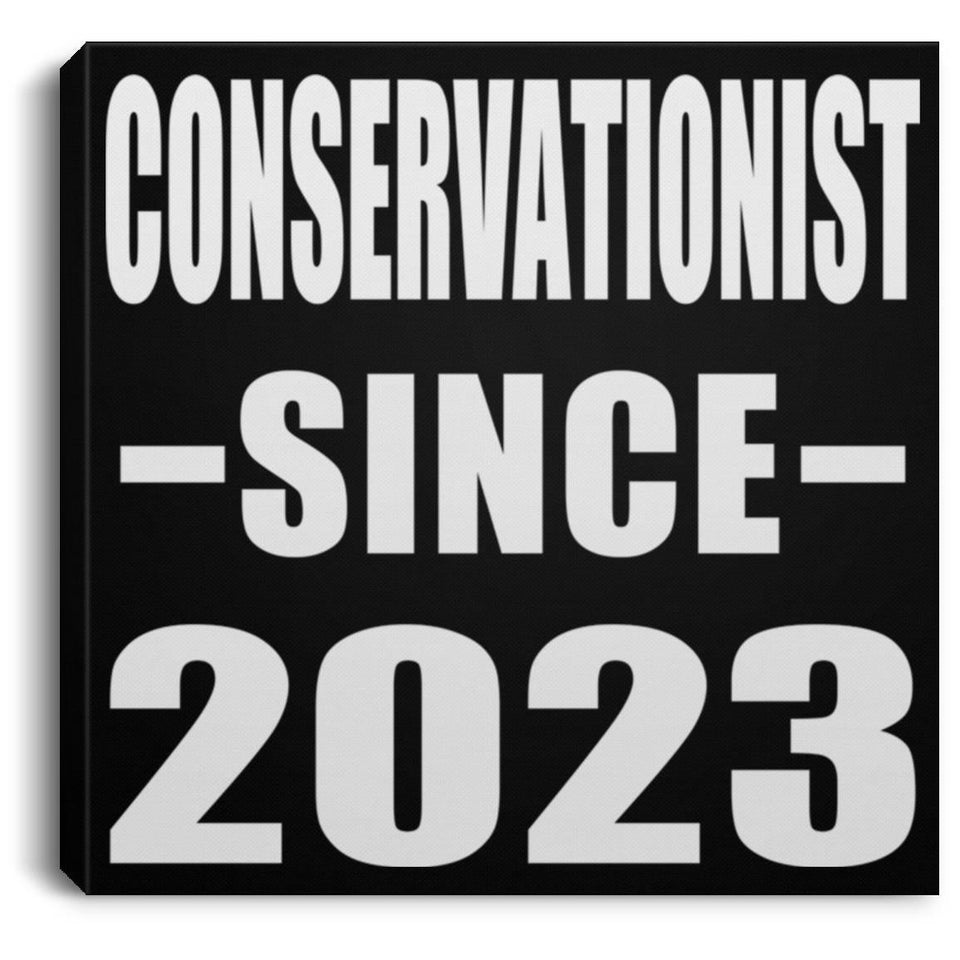 Conservationist Since 2023 - Canvas Square