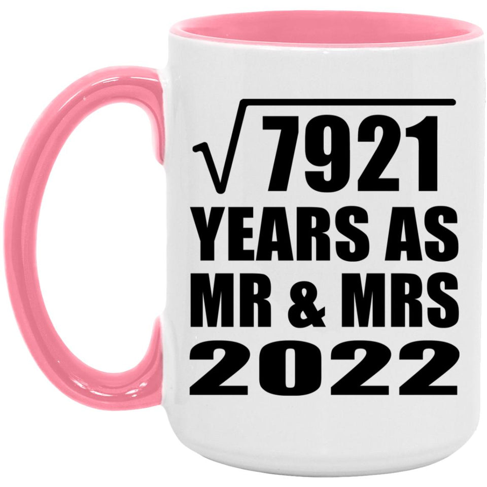 89th Anniversary Square Root of 7921 Years As Mr & Mrs 2022 - 15oz Accent Mug Pink
